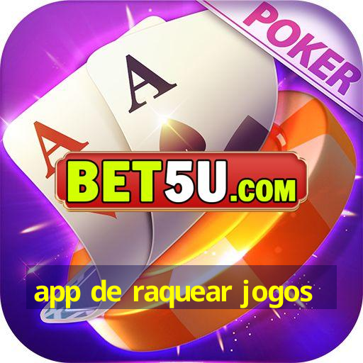 app de raquear jogos